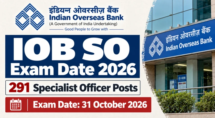 Indian Overseas Bank SO Exam Date 2026 Out: Check Exam Schedule & Admit Card